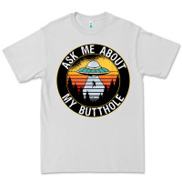 Dove Grey ask me about my butthole ufo Premium Tee - artisFamous