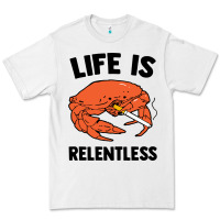 White crab life is relentless Premium Tee - artisFamous