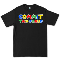 Black commit tax fraud Premium Tee - artisFamous