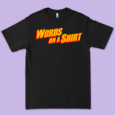 Words On A Shirt Premium Tee Designed By Artisfamous