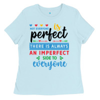 Baby Blue Not everyone is perfect. There is always an imperf Ladies Tee - CowhideDigitalArt