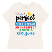 Bone Not everyone is perfect. There is always an imperf Ladies Tee - CowhideDigitalArt