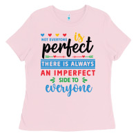 Bubblegum Pink Not everyone is perfect. There is always an imperf Ladies Tee - CowhideDigitalArt