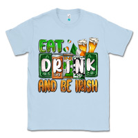 Dusty Blue St. Patrick's Eat drink and be Irish Classic Tee - OliviaCreatesArt