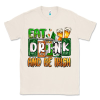 Natural St. Patrick's Eat drink and be Irish Classic Tee - OliviaCreatesArt