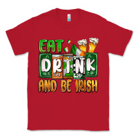 Red St. Patrick's Eat drink and be Irish Classic Tee - OliviaCreatesArt