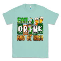 Seafoam St. Patrick's Eat drink and be Irish Classic Tee - OliviaCreatesArt