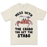 Mess With The Crabo You Get The Stabo Premium Tee | Teevron