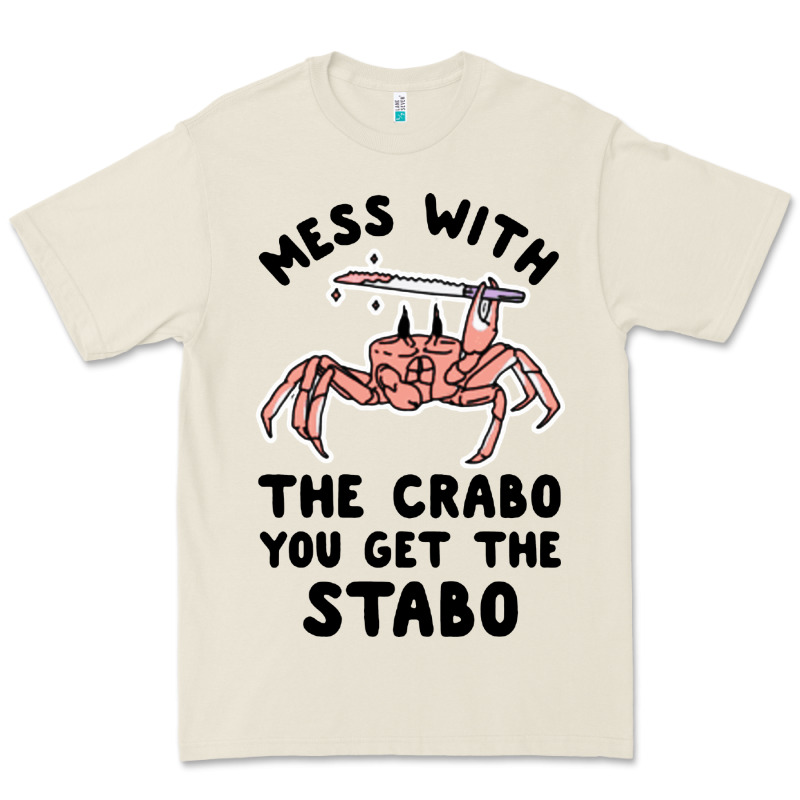 Mess With The Crabo You Get The Stabo Premium Tee by artisFamous | Teevron