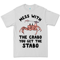 Dove Grey mess with the crabo you get the stabo Premium Tee - artisFamous