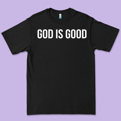 God Is Good Premium Tee Designed By Artisfamous