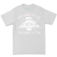 Dove Grey too weird to live too rare to die Premium Tee - artisFamous