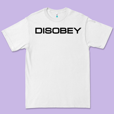 Disobey   T Shirt Premium Tee Designed By Artisfamous