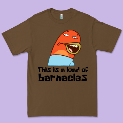 This Is A Load Of Barnacles Premium Tee Designed By Artisfamous