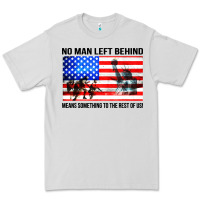 Dove Grey no man left behind means something to the rest of us Premium Tee - artisFamous