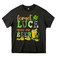 Asphalt St. Patrick's Forget luck give me beer Heavy Core Tee - OliviaCreatesArt