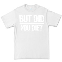 White but did you die Premium Tee - artisFamous