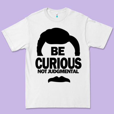 Be Curious Not Judgmental Premium Tee Designed By Artisfamous