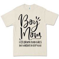 Boy Mom Less Drama Than Girls But Harder To Premium Tee | Teevron