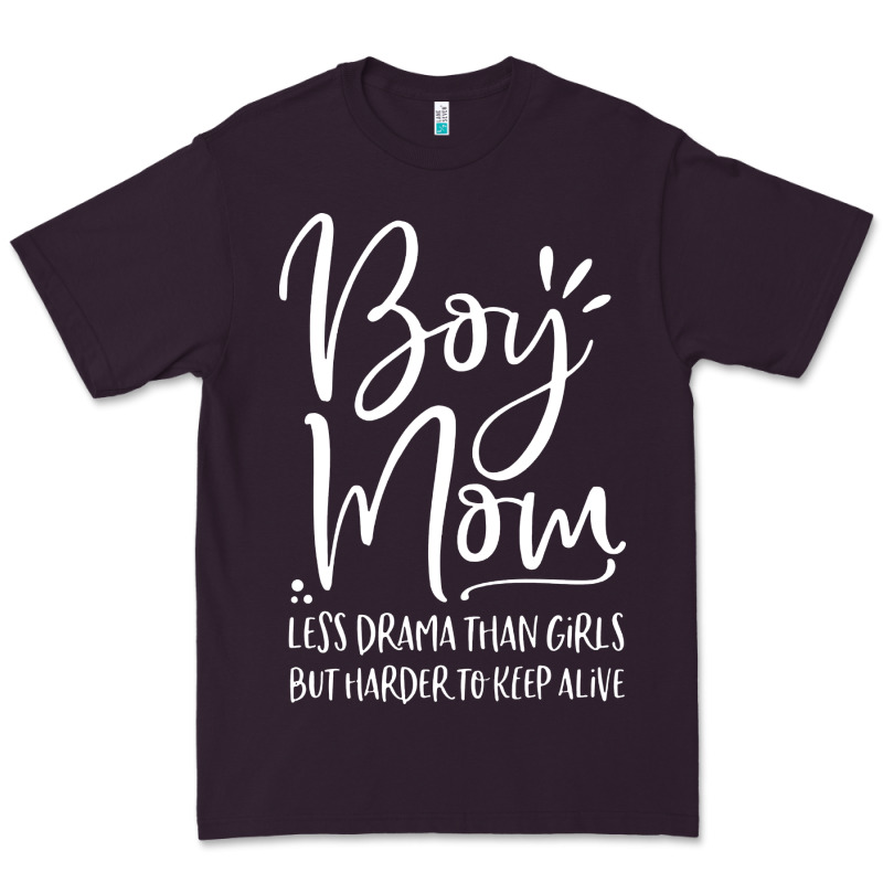Boy Mom Less Drama Than Girls But Harder To Premium Tee by artisFamous | Teevron