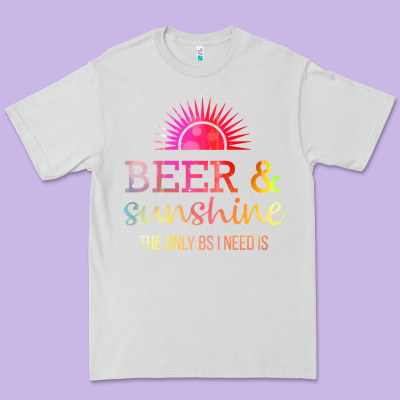 The Only Bs I Need Is Beer Sunshine Premium Tee Designed By Artisfamous