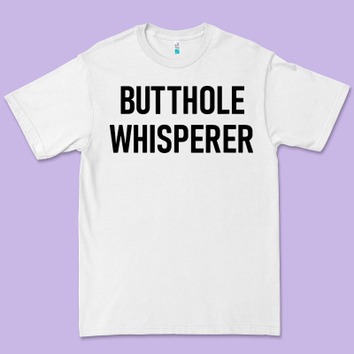 Butthole Whisperer Premium Tee Designed By Artisfamous
