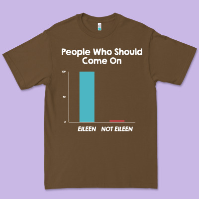Come On Eileen Premium Tee Designed By Artisfamous