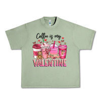 Oil Green Coffee Is MY Valentine Urban Heavy Tee - CowhideDigitalArt