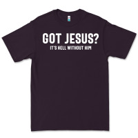 Plum Got Jesus It's Hell Without Him - Christian Premium Tee - artisFamous