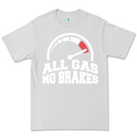 Dove Grey all gas no brakes Premium Tee - artisFamous
