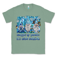 Sage snuggle up gnomies it's coll outside Classic Tee - BarkalooDesign