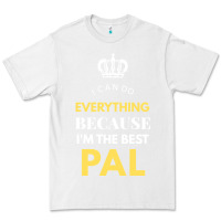 White i'm the best pal Premium Tee - artisFamous