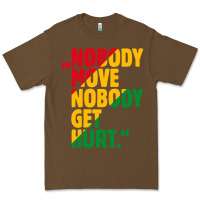 Cacao nobody move nobody get hurt Premium Tee - artisFamous