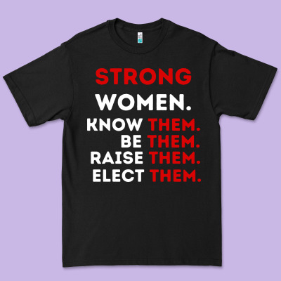 Strong Women Know Them Be Them Premium Tee Designed By Artisfamous