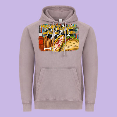 Feed Me Street Food And Tell Me Im Pretty Vintage Hoodie Designed By Racoondesign