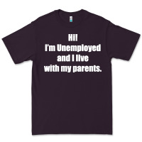 Plum i'm unemployed and i live with my parents Premium Tee - artisFamous