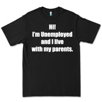 Black i'm unemployed and i live with my parents Premium Tee - artisFamous