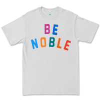 Dove Grey be noble tee Premium Tee - artisFamous