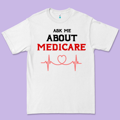 Ask Me About Medicare Premium Tee Designed By Artisfamous