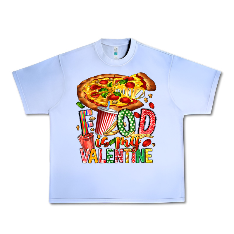 Food Is My Valentine Urban Heavy Tee by CowhideDigitalArt | Teevron