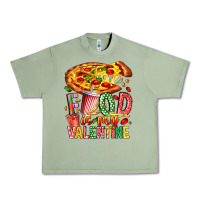 Oil Green Food Is My Valentine Urban Heavy Tee - CowhideDigitalArt