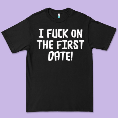 I F'ck On The First Date Premium Tee Designed By Artisfamous