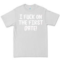 Dove Grey i f'ck on the first date Premium Tee - artisFamous