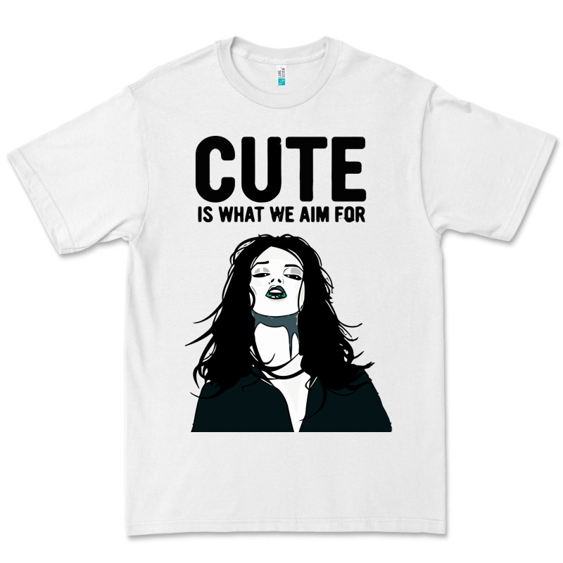 Cute Is What We Aim For Premium Tee by artisFamous | Teevron