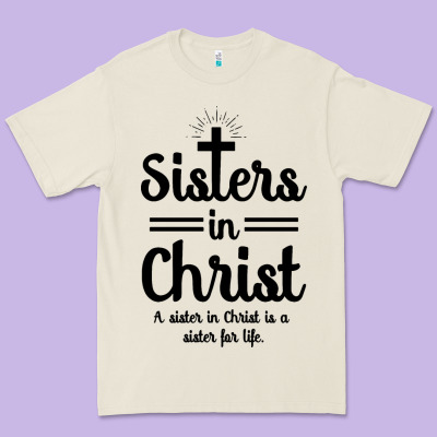 Sister In Christ Premium Tee Designed By Artisfamous