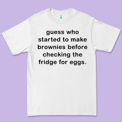 Guess Who Started To Make Brownies Premium Tee Designed By Artisfamous