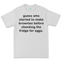 Dove Grey guess who started to make brownies Premium Tee - artisFamous