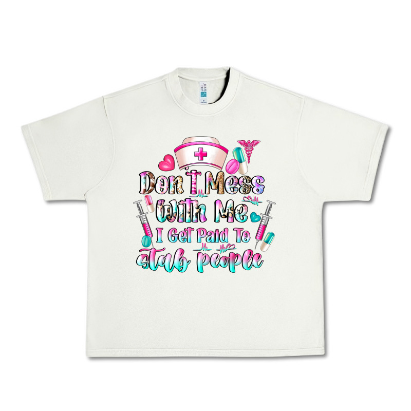 Don't Mess With Me I Get Paid To Stab People Urban Heavy Tee by CowhideDigitalArt | Teevron