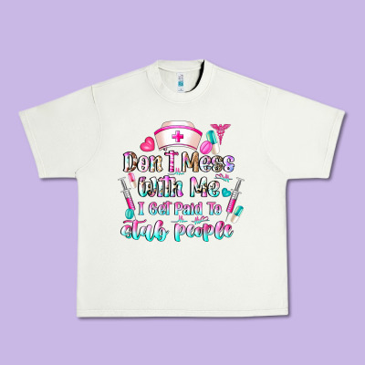 Don't Mess With Me I Get Paid To Stab People Urban Heavy Tee Designed By Cowhidedigitalart