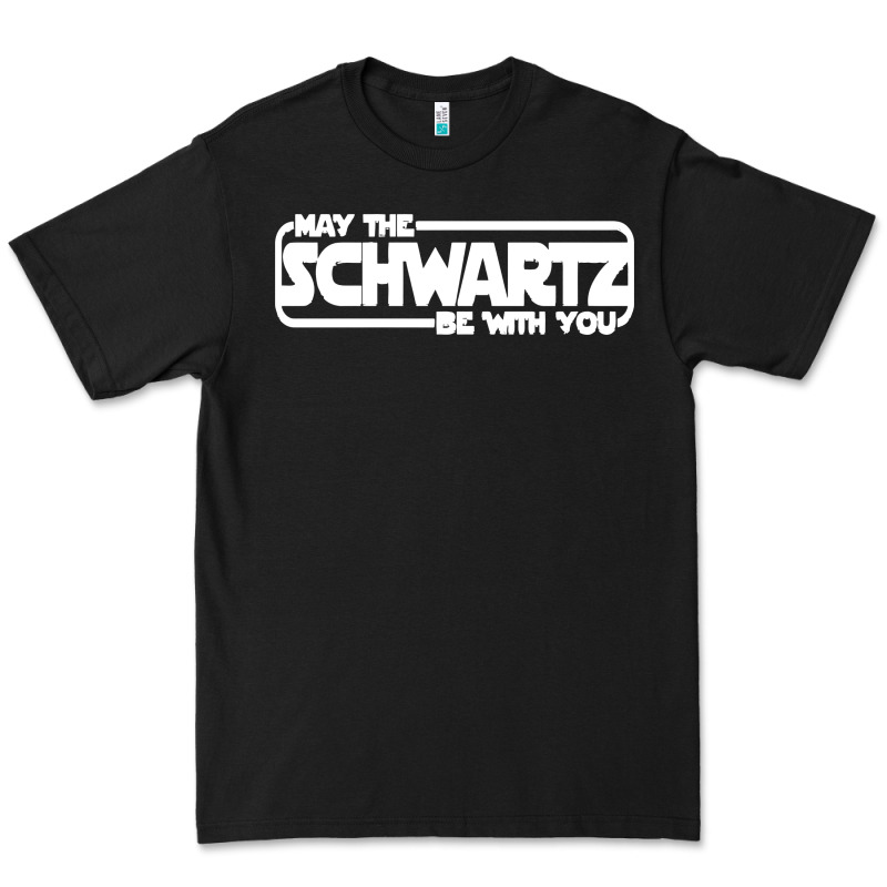 May The Schwartz Be With You Premium Tee by artisFamous | Teevron